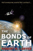 The Bonds of Earth: Not everyone wants first contact...