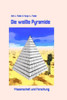 Die weisse Pyramide: Wissenschaft und Forschung
