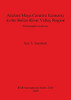 Ancient Maya Ceramic Economy In The Belize River Valley Region (Bar International Series)