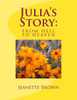 Julia's Story: From Hell to Heaven