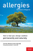 Allergies: Disease In Disguise : How To Heal Your Allergic Condition Permanently And Naturally