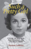 Such A Pretty Girl: A Story Of Struggle, Empowerment, And Disability Pride