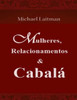 Mulheres, Relacionamentos & Cabalá
