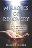 Miracles Of Recovery: Daily Meditations Of Hope, Courage And Faith