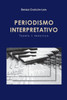 Periodismo Interpretativo: TeorÃ­a y PrÃ¡ctica