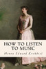 How to Listen to Music