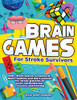 Brain Games For Stroke Survivors: 400+ Word Search, Crossword, Math, Sudoku And More Puzzles For Stroke Patients To Quick Rehabilitation, Recovery And Healing