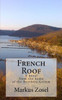 French Roof: Novel