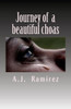 Journey of a beautiful chaos