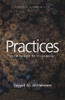 Practices: From Prayer To Pilgrimage (Lessons In Islam)