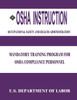 OSHA Instruction: Mandatory Training Program for OSHA Compliance Personnel