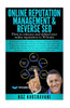 Online Reputation Management & Reverse SEO: How to enhance and defend your online reputation in 30 hours