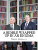 A Riddle Wrapped Up in an Enigma: The Gorbachev-Yeltsin-Putin Deception