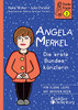 Angela Merkel - Die Erste Bundeskanzlerin (German Edition)