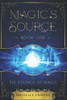 The Essence Of Magic: Book One In The Magic'S Source Series