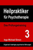 Heilpraktiker fÃ¼r Psychotherapie: Das PrÃ¼fungstraining Band 3: Organische Psychosen