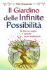 Il Giardino delle Infinite Possibilita': Illustrazioni a Colori