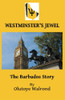 Westminster'S Jewel: The Barbados Story