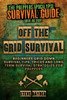 Off The Grid Survival: Beginners Grid Down Survival Tips, Tricks and Long Term Survival Strategies for Preppers