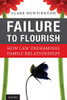 Failure To Flourish: How Law Undermines Family Relationships