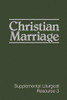 Christian Marriage (Slr) (Supplemental Liturgical Resources)