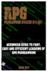 RPG Programming Success in a Day: Beginners Guide to Fast, Easy and Efficient Learning of RPG Programming