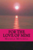 For the Love of MiMi