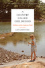 A Country Called Childhood: Children And The Exuberant World - Paperback