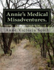 Annie's Medical Misadventures.: Annie's Stories.