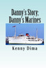Danny's Story; Danny's Marines