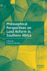Philosophical Perspectives On Land Reform In Southern Africa