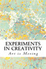 Experiments in Creativity