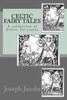 Celtic Fairy Tales: A collection of Celtic fairytales