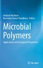 Microbial Polymers: Applications And Ecological Perspectives