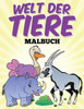 ""Welt der Tiere"" Malbuch