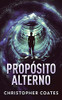 Prop??Sito Alterno (Spanish Edition)