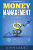 Money Management: Managing Your Money The Correct Way