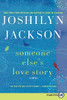 Someone Else'S Love Story: A Novel