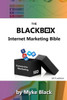 The Blackbox Internet Marketing Bible: Search engine optimisation, social media marketing and other ways to market your brands online