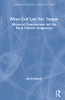 When God Lost Her Tongue: Historical Consciousness And The Black Feminist Imagination (Subversive Histories, Feminist Futures)