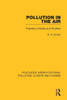 Pollution In The Air: Problems, Policies And Priorities (Routledge Library Editions: Pollution, Climate And Change)