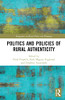 Politics And Policies Of Rural Authenticity (Perspectives On Rural Policy And Planning)
