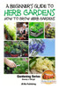 A Beginner's Guide to Herb Gardening - How to Grow Herb Gardens