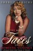 The Many Faces of Domestic Violence: A Women's Guide from Trauma to Triumph