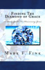 Finding The Diamond of Grace: A Study Guide For Discovering Grace