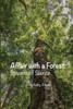 Affair with a Forest: Streams of Silence: In Honor of Trees