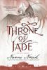 Throne Of Jade: Book Two Of The Temeraire
