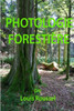 Photologie forestiÃ¨re: Effet de la lumiÃ¨re sur le milieu forestier
