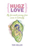 Hugz Love: My 5-Month Journey From Cocoon To Butterfly