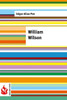 William Wilson: (low cost). EdiciÃ³n limitada
